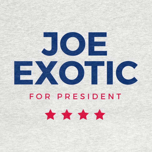 Joe Exotic for President by rewordedstudios